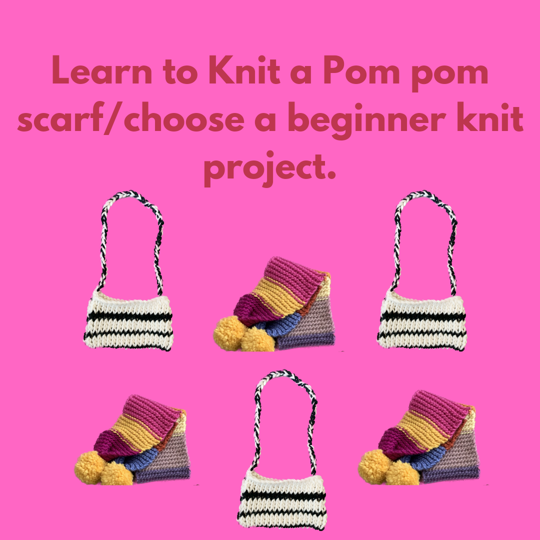 WEEK 3: LEARN TO KNIT A SCARF / BAG/ KNIT PATTERN - FRIDAY 27th SEPT 3:45-4:45pm